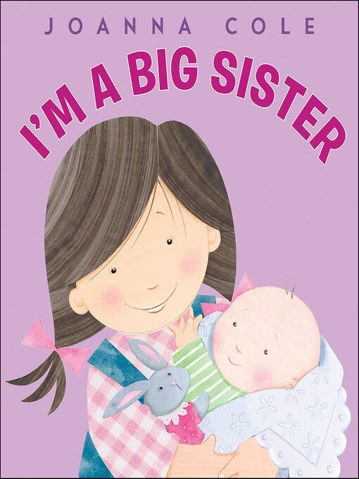 Joanna Cole创作的I'm a Big Sister作品的详细信息 - 可供借阅